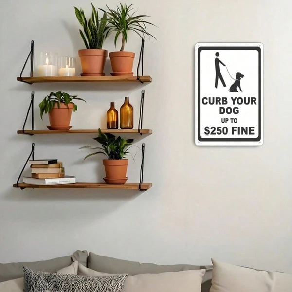 Curb Your Dog Metal Tin Sign