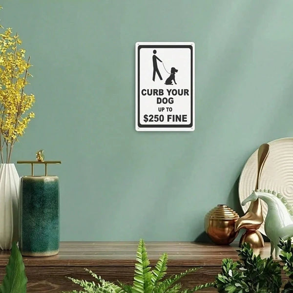 Curb Your Dog Metal Tin Sign